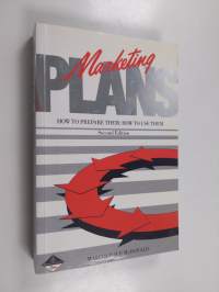 Marketing Plans - How to Prepare Them, how to Use Them