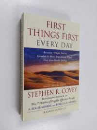 First Things First Every Day - Daily Reflections- Because Where You&#039;re Headed Is More Important Than How Fast You Get There