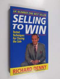 Selling to win : tested techniques for closing the sale