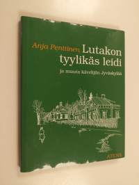 Lutakon tyylikäs leidi ja muuta kävelijän Jyväskylää