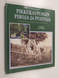 Pikkukaupungin pihoja ja puistoja (signeerattu, tekijän omiste)