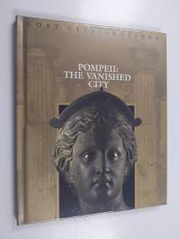Pompeii : the vanished city - the vanished city