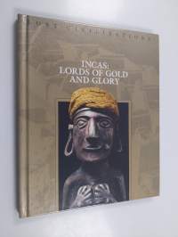Incas : Lords of Gold and Glory