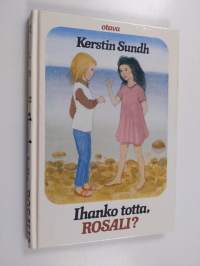 Ihanko totta, Rosali