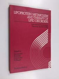 Lipoprotein Metabolism and Therapy of Lipid Disorders : International Symposium, Florence, April 16-17, 1982