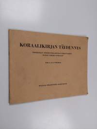 Koraalikirjan täydennys : virsikirjan täydennyskomitean ehdottamien uusien virsien koraalit