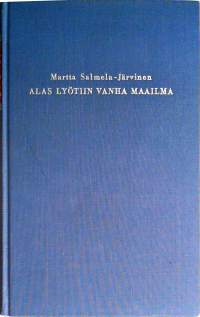Alas lyötiin vanha maailma
