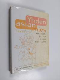 Yhden asian mies : Asperger-lapsen kasvu aikuiseksi