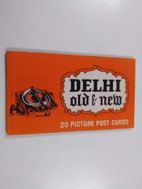 Delhi old &amp; new : 20 picture post cards
