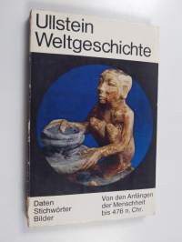 Ullstein Weltgeschichte : Von den Anfängen de Menschheit bis 476 n. Chr.