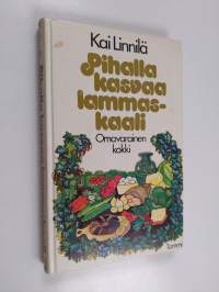 Pihalla kasvaa lammaskaali : omavarainen kokki