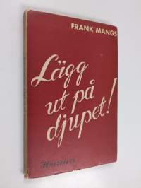 Lägg ut på djupet!