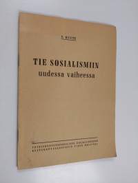 Tie sosialismiin uudessa vaiheessa