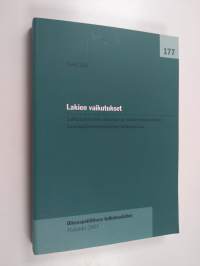 Lakien vaikutukset - lakiuudistusten tavoitteet ja niiden toteutuminen lainsäädäntöteoreettisessa tarkastelussa