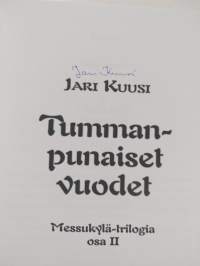 Tummanpunaiset vuodet : romaani (signeerattu)