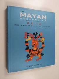 The Mayan Prophecies 2012 - The Message and the Vision