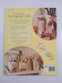 Crafting springtime gifts : 25 adorable projects featuring bunnies, chicks, lambs and other springtime favourites