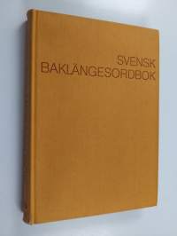 Svensk baklängesordbok : ord ordnade ordslutsvis = Swedish reverse-order dictionary