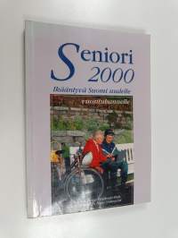 Seniori 2000 : ikääntyvä Suomi uudelle vuosituhannelle
