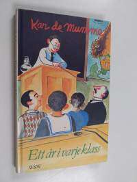 Ett år i varje klass : flera minnen från min gamla skola och den tiden