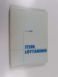 Itsen löytäminen : itsen löytämisen ja toteuttamisen ongelma okkultismin valossa