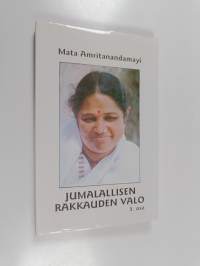 Jumalallisen rakkauden valo : keskusteluja Sri Sri Mata Amritanandamayin kanssa 5. osa
