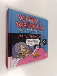 Viivin ja Wagnerin keittokirja : mitä söisin öisin