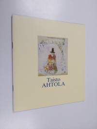 Taisto Ahtola : maalauksia 1948-1988