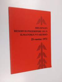 Helsingin reserviupseeripiiri ry:n ilmatorjuntakerho 25-vuotias 1972