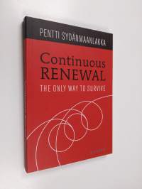 Continuous renewal : the only way to survive - Only way to survive