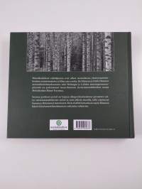 Suomen parhaat metsät : Metsäkeskus Häme-Uusimaa ja sitä edeltäneet metsäorganisaatiot 1919-2009 - Metsäkeskus Häme-Uusimaa ja sitä edeltäneet metsäorganisaatiot ...
