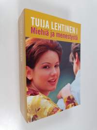 Miehiä ja menestystä : Ruusunnuppu ; Onnentyttö ; Maria