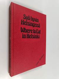 Syö hyvin Helsingissä = Where to eat in Helsinki
