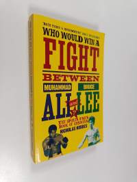 Who Would Win a Fight Between Muhammad Ali and Bruce Lee? - The Sports Fan&#039;s Book of Answers