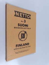 Netto N:o 3 Suomen erikoisluettelo = Finland specialkatalog