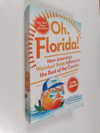 Oh, Florida! - How America&#039;s Weirdest State Influences the Rest of the Country (signeerattu)