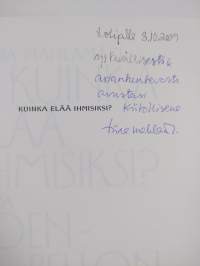 Kuinka elää ihmisiksi : Eeva Joenpellon kirjailijamuotokuva (signeerattu, tekijän omiste)