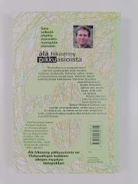 Älä hikeenny pikkuasioista (ERINOMAINEN)