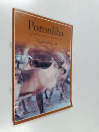 Poronliha - puhtaasti parasta : ruokaohjeita