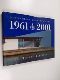 Els primers quaranta anys 1961-2001