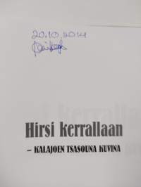 Hirsi kerrallaan : Kalajoen tsasouna kuvina (signeerattu)