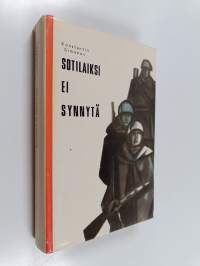 Sotilaiksi ei synnytä