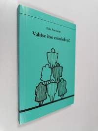 Valitse itse esimiehesi (signeerattu, tekijän omiste)