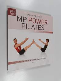 MP Power Pilates : harjoittelemalla voiman tasapainoon