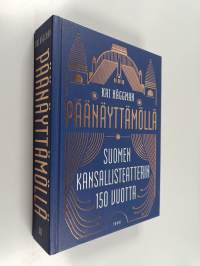 Päänäyttämöllä Kansallisteatterin 150 vuotta