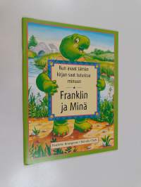 Franklin ja minä : kun avaat tämän kirjan saat tutustua minuun
