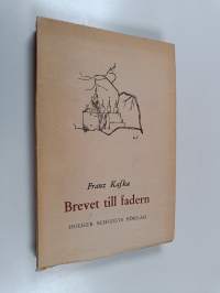 Brevet till fadern och andra efterlämnade prosaskrifter