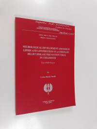 Neurological Development and Serum Lipids and Lipoproteins in a Coronary Heart Disase Prevention Trial in Childhood (signeerattu, tekijän omiste)