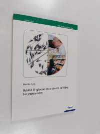 Added ß-glucan as a source of fibre for consumers (signeerattu, tekijän omiste)
