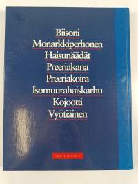 Preeriat ja pampat : biisoni, monarkkiperhonen, haisunäädät, preeriakana, preeriakoira, isomuurahaiskarhu, kojootti, vyötiäinen